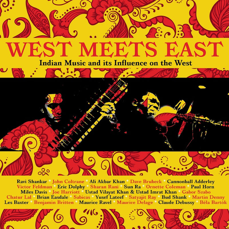 Compilation - West Meets East Indian Music And Its Influence On The West