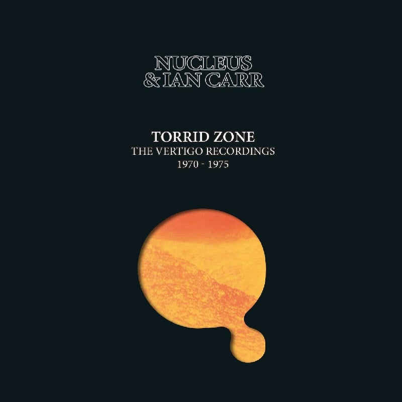 Nucleus & Ian Carr - Torrid Zone-The Vertigo Recordings 70-75 (Box 6 Cd Rimasterizzati) CD 5013929476301
