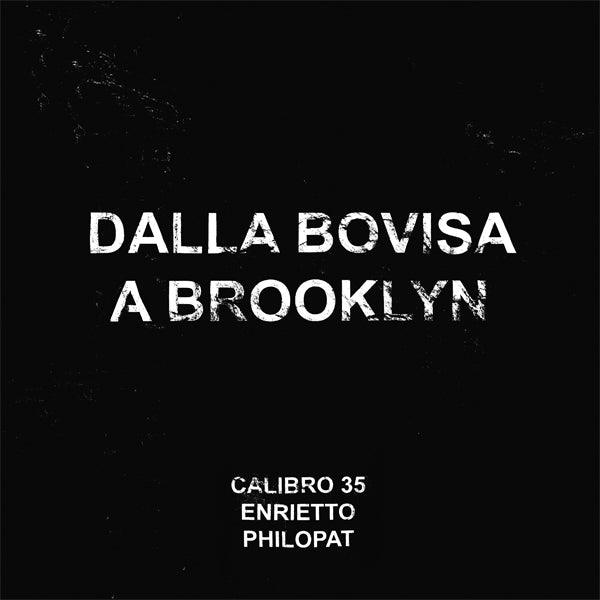 Calibro 35 - Dalla Bovisa A Brooklyn Lp 5050580756540