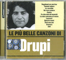 Drupi - Le Piu' Belle Canzoni Di Drupi Cd 5051011201721