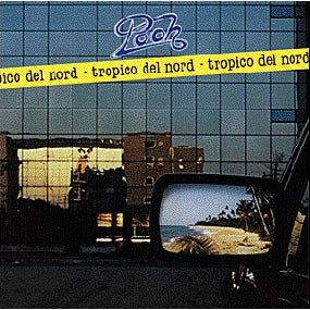 Pooh - Tropico Del Nord (Remastered) CD 5054196402457