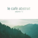 Compilation - Le Cafe- Abstrait Vol-13