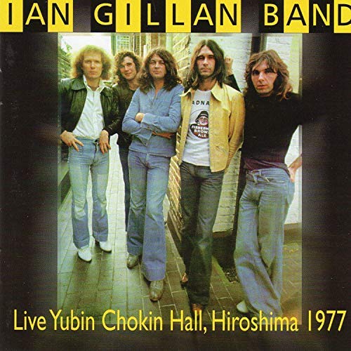 Gillan Ian Band - Live Yubin Chokin Hall Hiroshima 1977