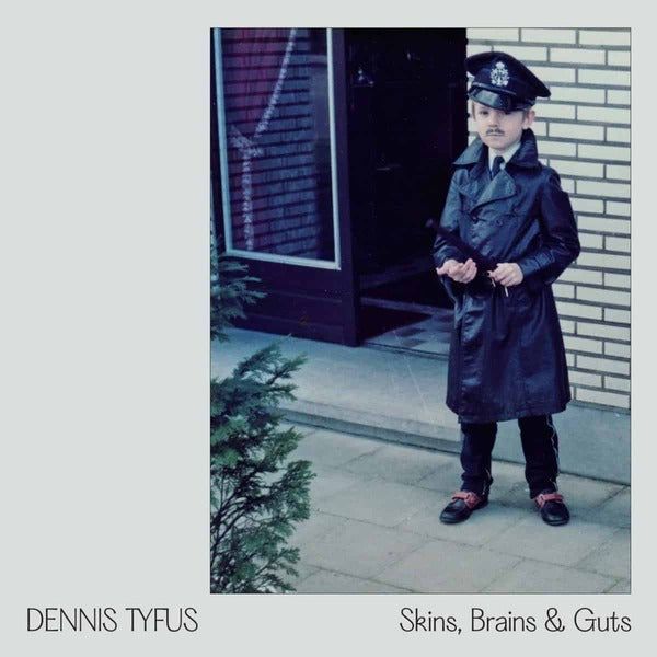 Dennis Tyfus / Miles - Skins, Brains & Guts / Oi In Eupen (+ Bo