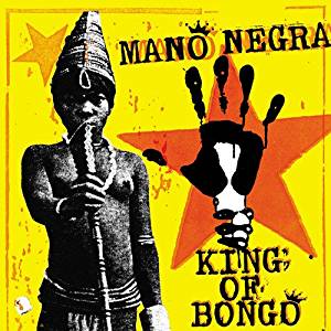 Mano Negra - King Of Bongo Lp 5060525433214