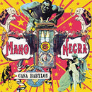 Mano Negra - Casa Babylon