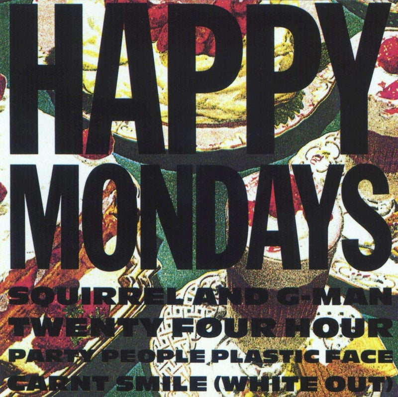 Happy Mondays - Squirrel And G-Man 24 Hour Party People