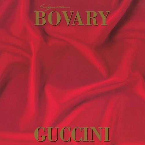 Guccini Francesco - Signora Bovary (2007 Remaster)