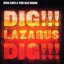Cave Nick And The Bad Seeds - Dig Lazarus Dig---