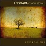 Nomadi I - I Nomadi Ed Altre Storie Best & Rarities Cd 5099962827423