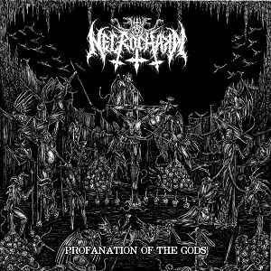 Necrochakal - Profanation Of The Gods