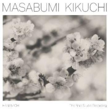 Masabumi Kikuchi - Hanamichi The Final Studio Recording