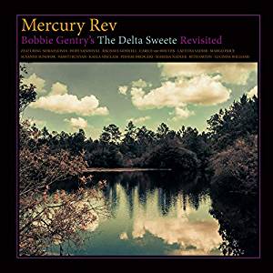 Mercury Rev - Bobby Gentry-S Delta Sweete Revisited