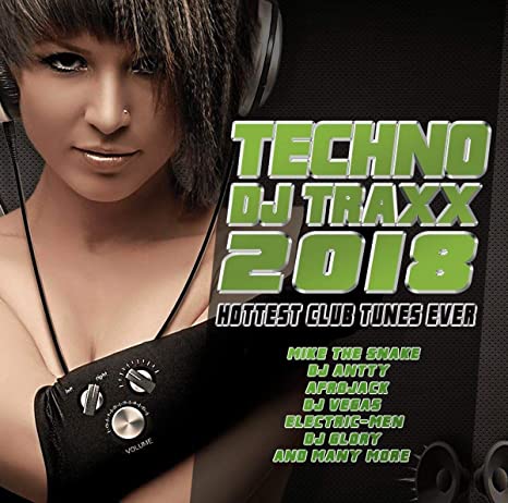 Compilation - Techno Dj Traxx 2018 Hottest Club