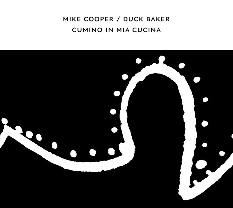 Cooper Mike, Duck Baker - Cumino In Mia Cucina Cd 5902249003741