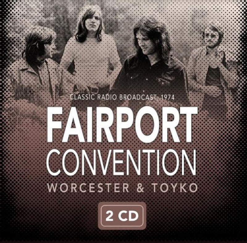 Fairport Convention - Worcester & Tokyo 1974 Cd 6583817156053
