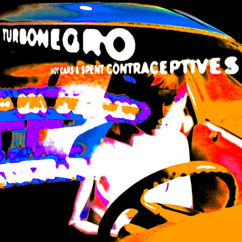 Turbonegro - Hot Cars & Spent Contraceptives -Re-Issue-