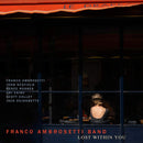 Ambrosetti Franco - Lost Within You (Digipack) Cd 7640114799709