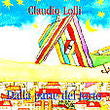 Lolli Claudio - Dalla Parte Del Torto Cd 8000325476957