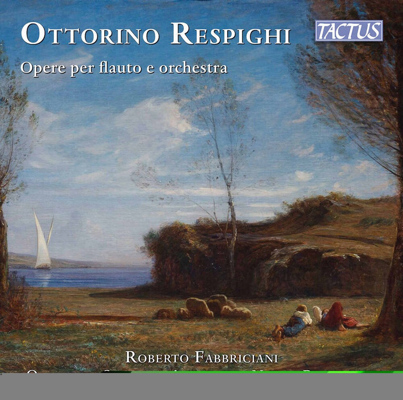 Fabbriciani Roberto - Respighi Works For Flute And Orchestra