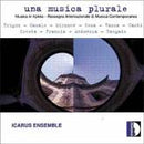Icarus Ensemble - Una Musica Plurale Cd 8011570336965