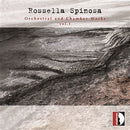 Spinosa Rossella - Orchestral And Chamber Works Vol.1 Cd 8011570370921