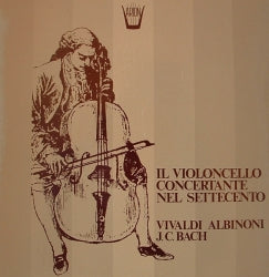 Vivaldi Antonio - Il Violoncello Concertante Nel Settecent