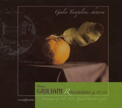 Giulio Tampalini (Chitarra) - Rossiniane Op. 119-124,Variazioni Op.45 Op.107,Grand Ouverture Op.61 Cd 8012665203421