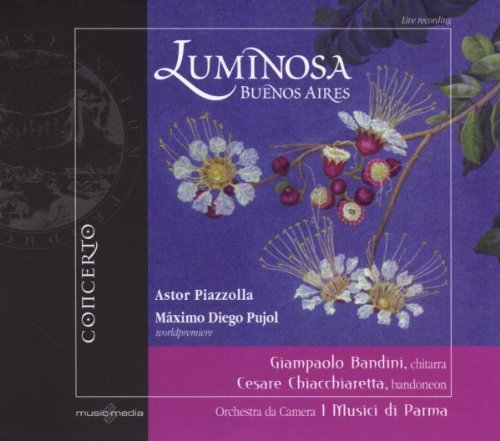 Giampaolo Bandini( Chitarra), Cesare Chiacchiaretta( Bandoneon) - Luminosa Buenos Aires Cd 8012665205210