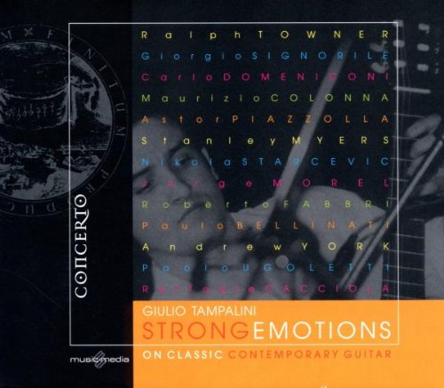 Giulio Tampalini( Chitarra), Raffaele Cacciola( Electronics) - Strong Emotions On Classic Contemporary Guitar Cd 8012665205517