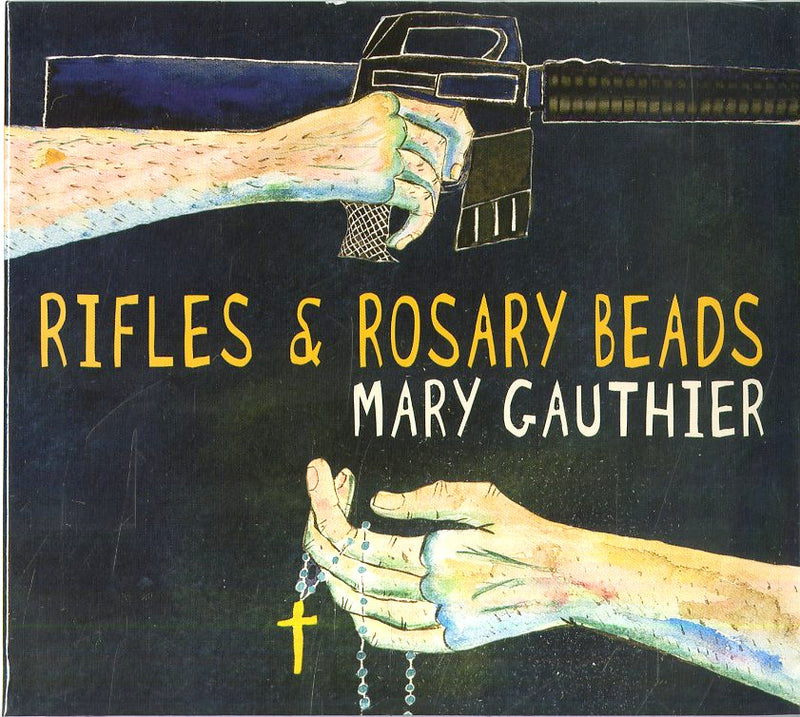 Gauthier Mary - Rifles And Rosary Beads