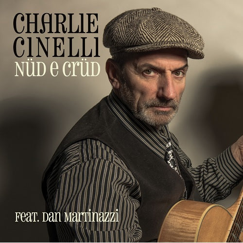 Cinelli Charlie & Martinazzi Dan - Nud E Crud