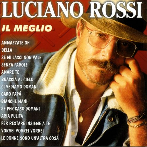 Rossi Luciano - Il Meglio Cd 8014406420067