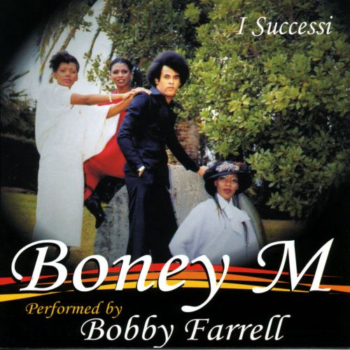 Boney M - I Successi Performed By Bobby Farrell