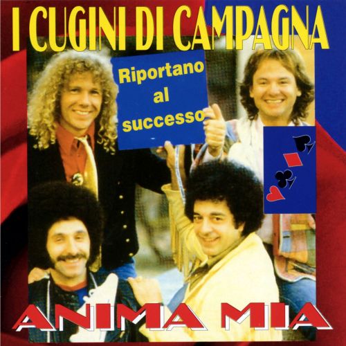 Cugini Di Campagna I - Anima Mia Cd 8014406611366