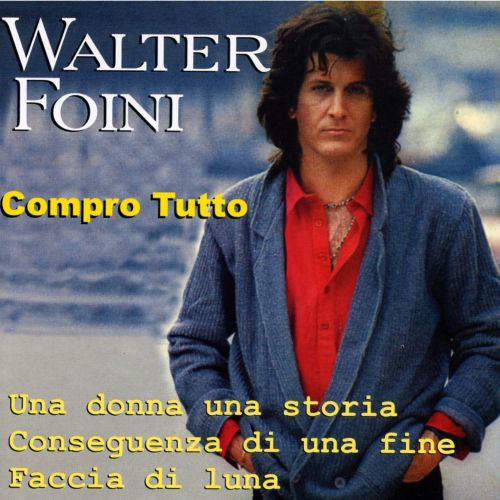 Foini Walter - Compro Tutto CD 8014406622362