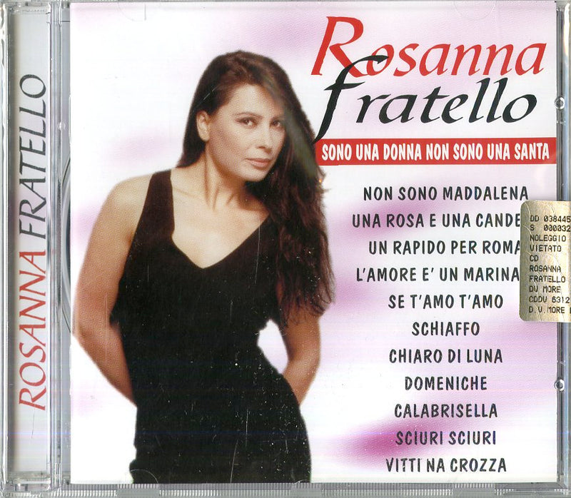 Fratello Rosanna - Sono Una Donna Non Sono Una Santa Cd 8014406631265