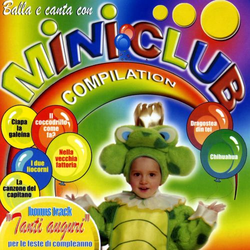 Compilation - Balla E Canta Con Miniclub 1 Cd 8014406681765