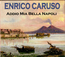 Caruso Enrico - Addio Mia Bella Napoli Cd 8015670540260