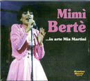 Martini Mia - Mimi' Berte'...In Arte Mia Martini Cd 8015670580297