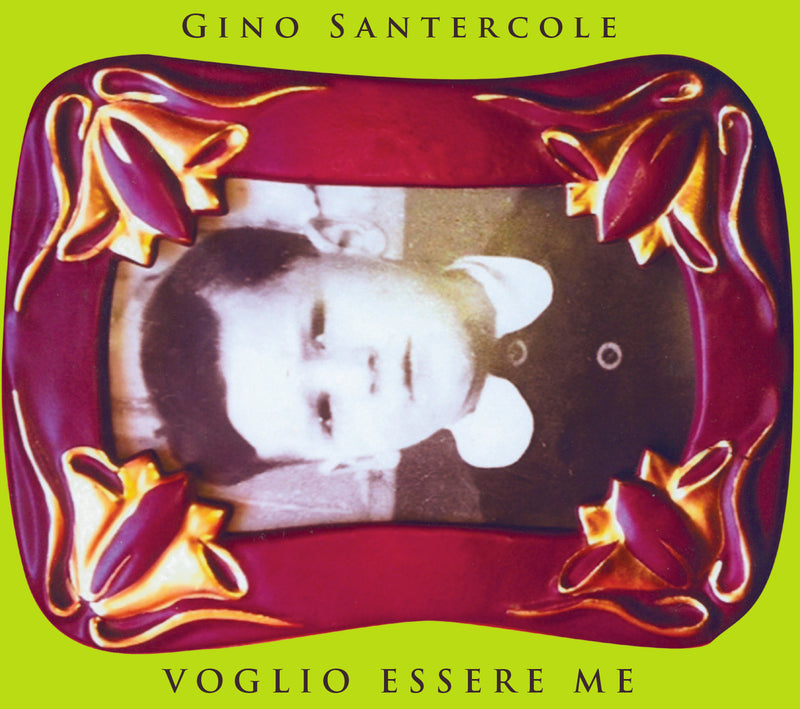 Santercole Gino - Voglio Essere Me