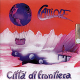 Calliope - Citta' Di Frontiera Cd 8016158000429