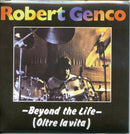 Genco Robert - Beyond The Life (Oltre La Vita) Cd 8016158018233