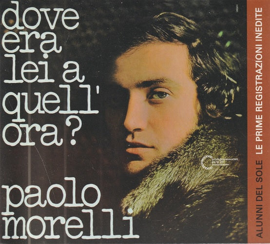 Morelli Paolo( Alunni Del Sole) - Dove Era Lei A Quell'Ora?