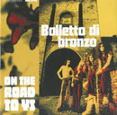 Balletto Di Bronzo Il - On The Road To Ys Lp 8016158304244