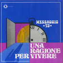 Messaggio 73 - Una Ragione Per Vivere (Limited Edt.) Lp 8016158313246