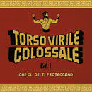 Torso Virile Colossale - Che Gli Dei Ti Proteggono Vol.1 (180 Gr.Gatefold Lp) Lp 8016158313840