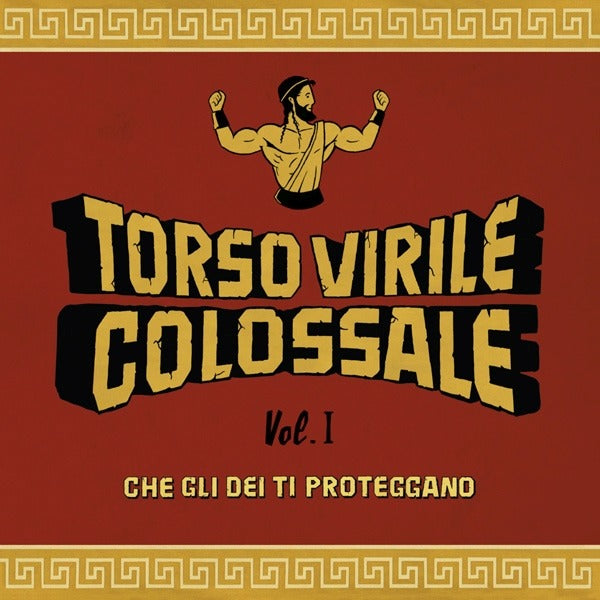 Torso Virile Colossale - Che Gli Dei Ti Proteggono Vol.1 (180 Gr.Gatefold Lp) Lp 8016158313840