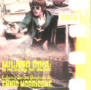 O. S. T. -Milano Odia: La Polizia Non Puo Sparare( Morricone Ennio) - Milano Odia:La Polizia Non Puo Sparare