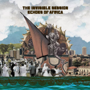 Invisible Session The - Echoes Of Africa Cd 8018344098012